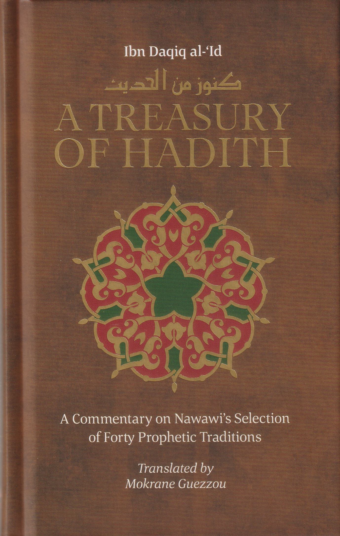 A Treasury of Hadith: A Commentary on Nawawi's Forty Prophetic Traditions