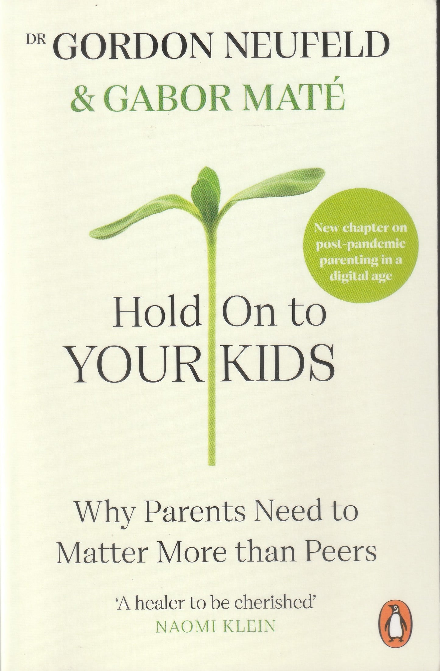 Hold On To Your Kids: Why Parents Need To Matter More Than Peers