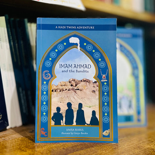 Imam Ahmad and the Bandits (A Hadi Twins Adventure)