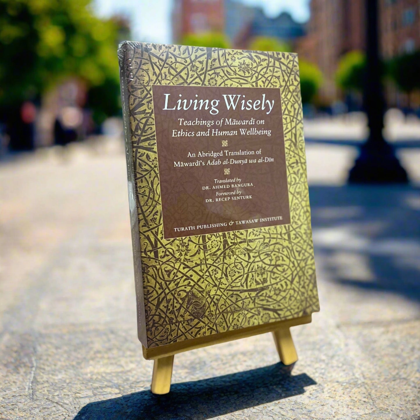 Living Wisely - Teachings of Mawardi on Ethics and Human Wellbeing
