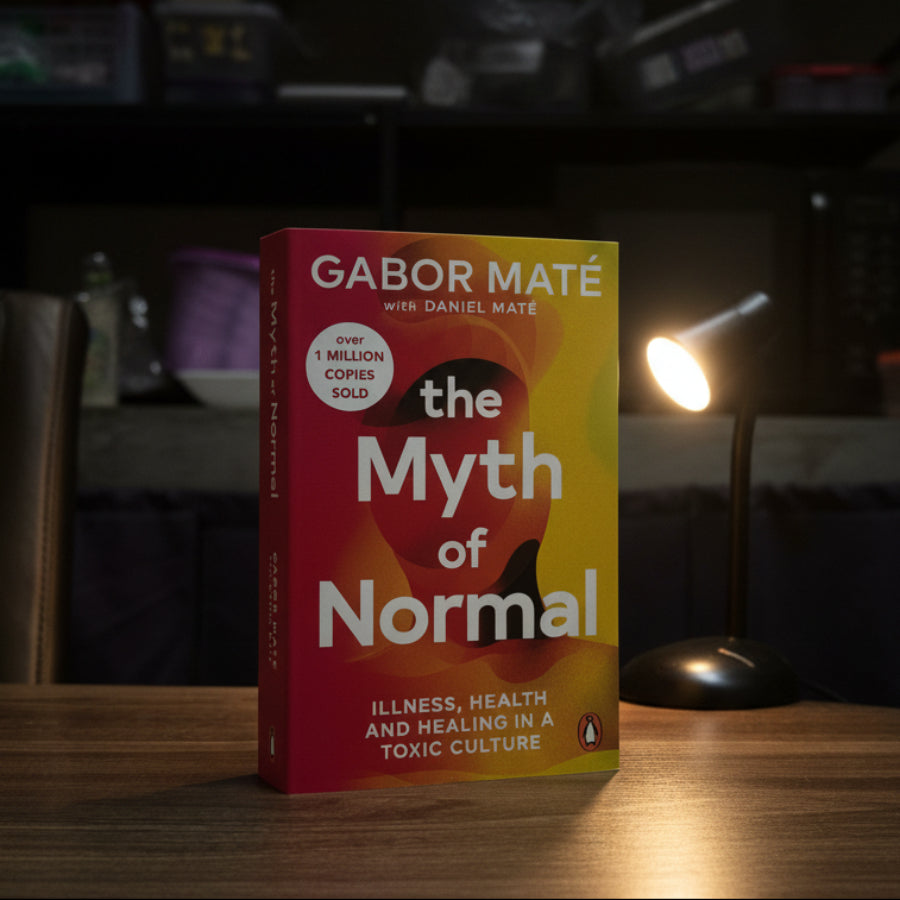 The Myth of Normal: Illness, Health and Healing In A Toxic Culture