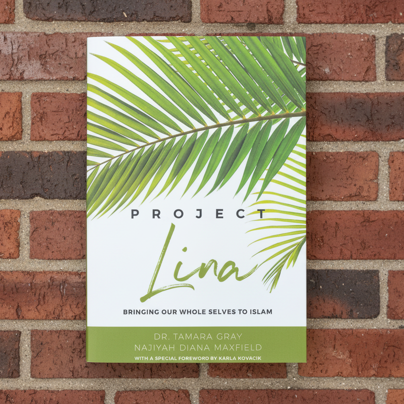 Project Lina: Bringing Our Whole Selves to Islam