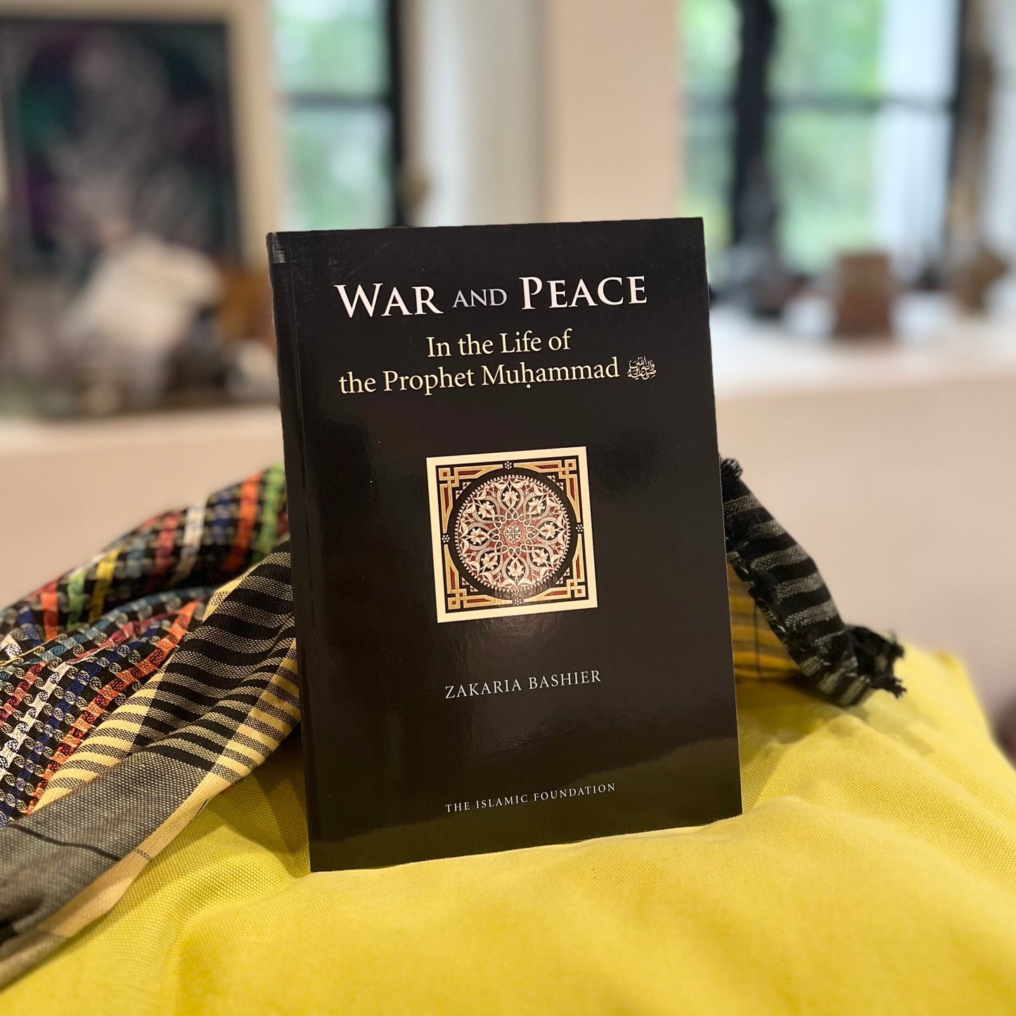 War and Peace in the Life of the Prophet Muhammad