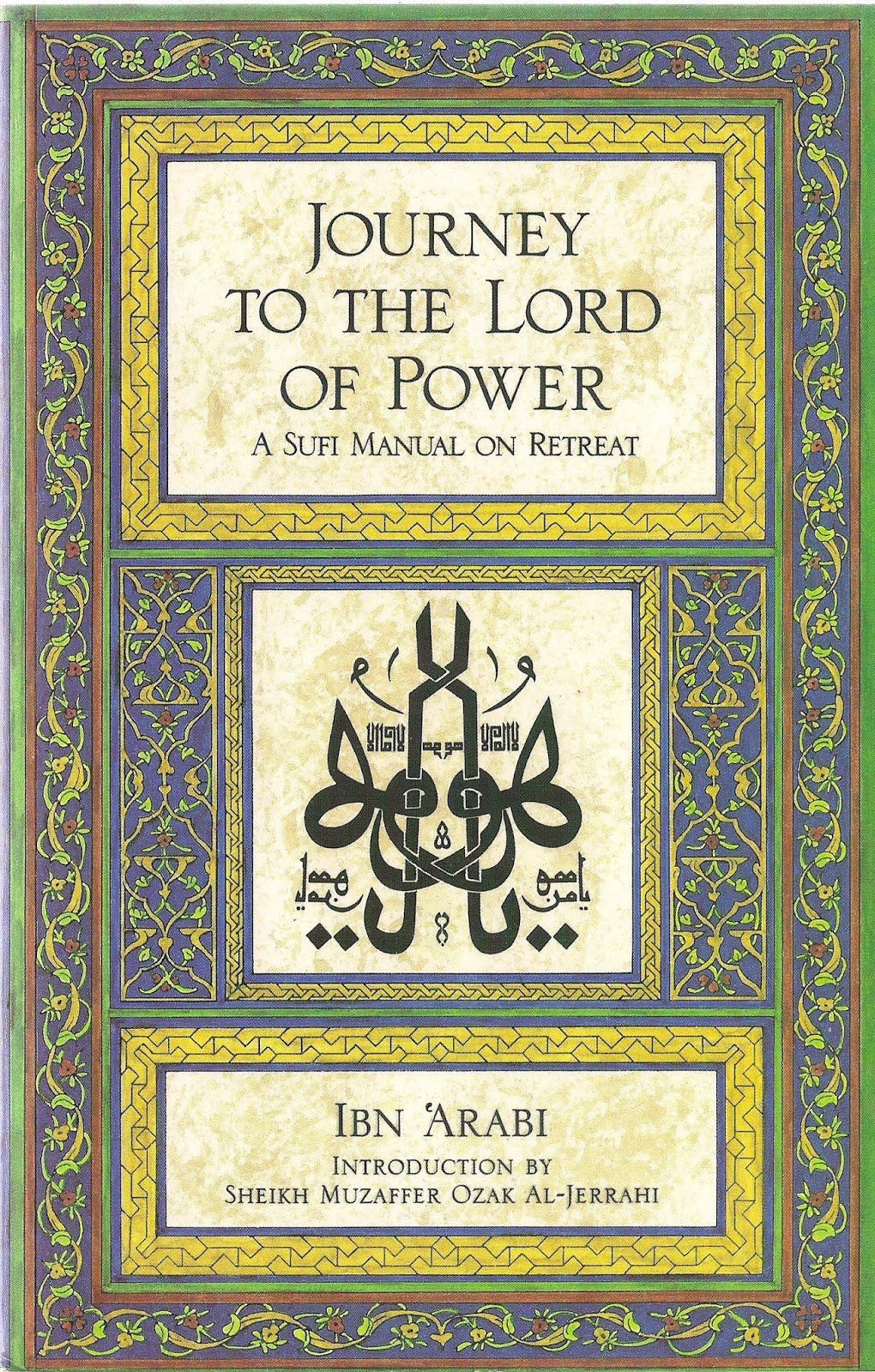 Journey to the Lord of Power: A Sufi Manual on Retreat (Ibn Arabi)