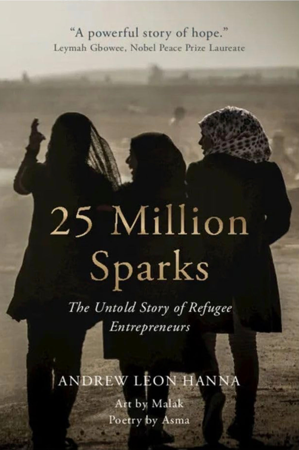 25 Million Sparks: The Untold Story of Refugee Entrepreneurs