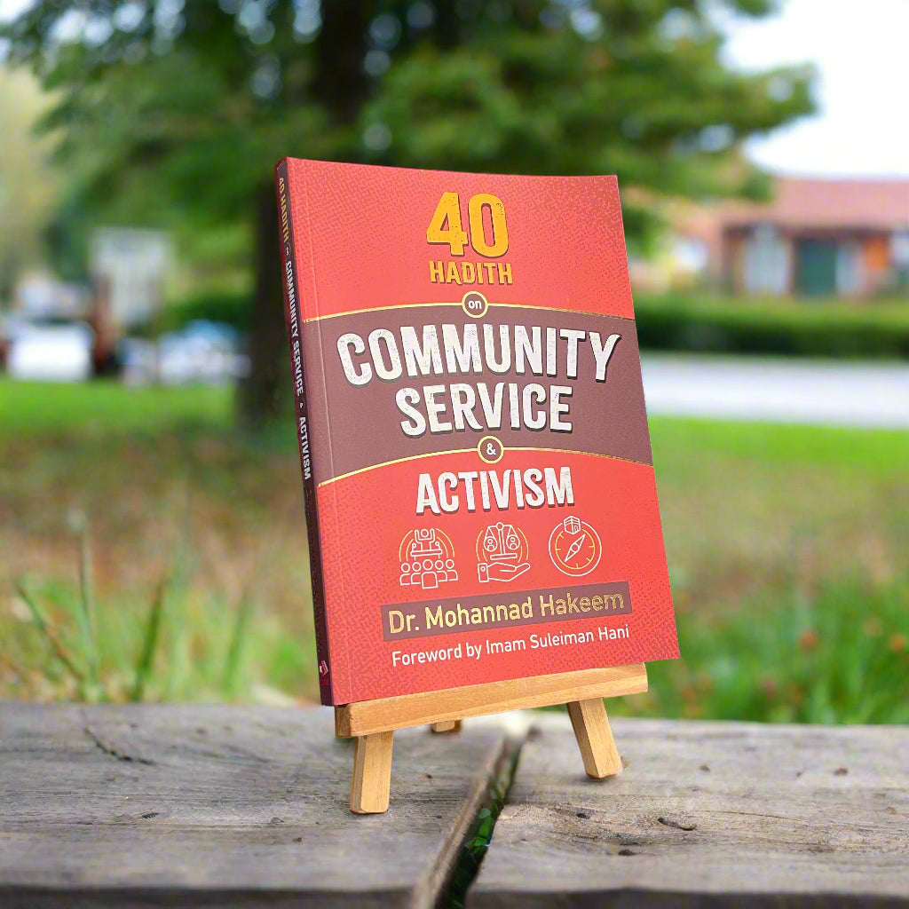 40 Hadith on Community Service and Activism