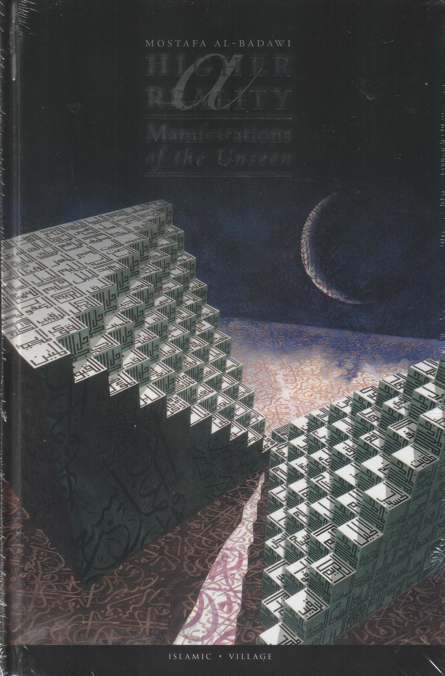 A Higher Reality : Manifestations of the Unseen