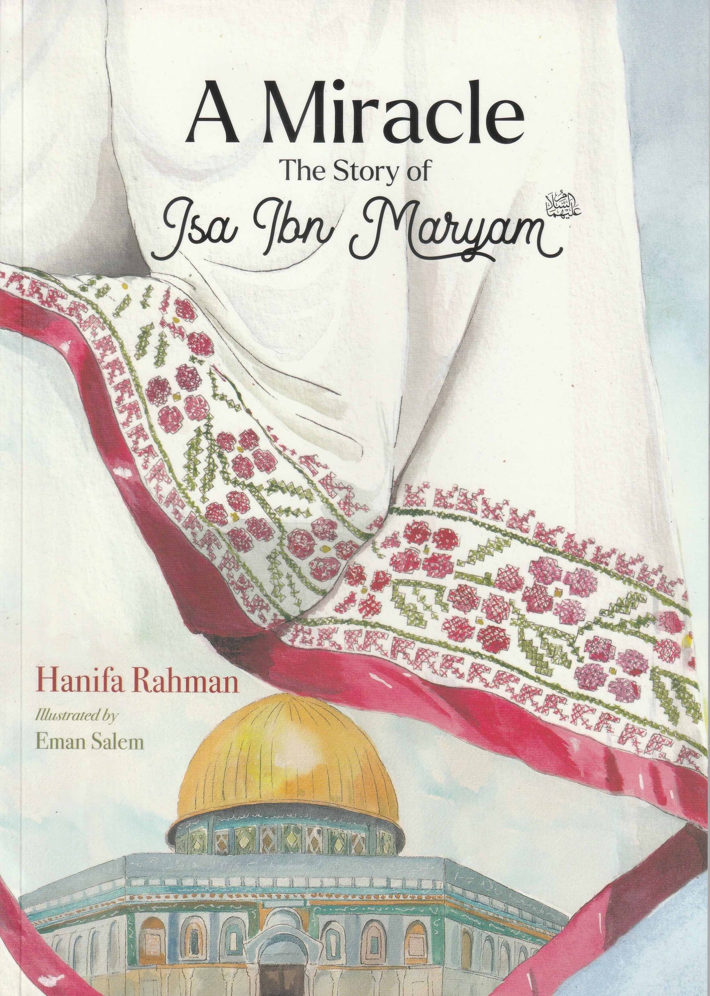 A Miracle -  A Story of Isa Ibn Maryam