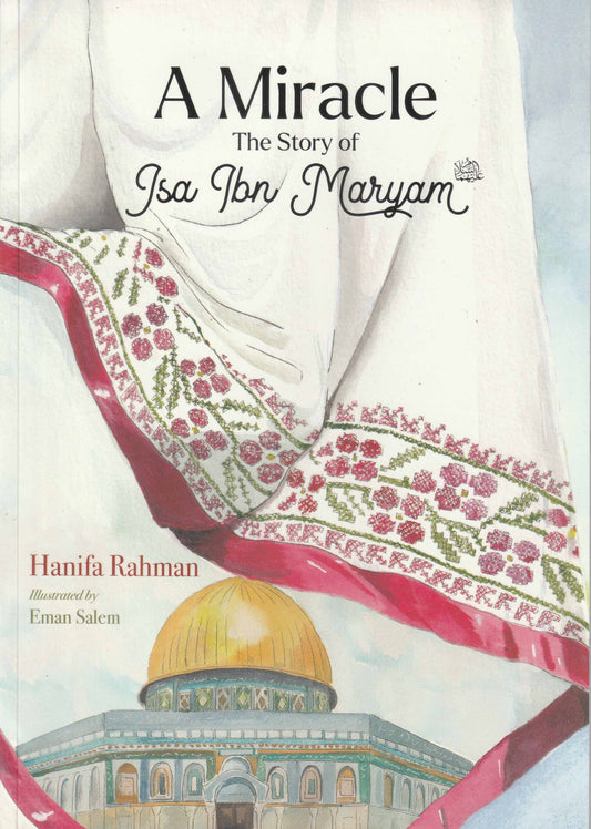 A Miracle -  A Story of Isa Ibn Maryam