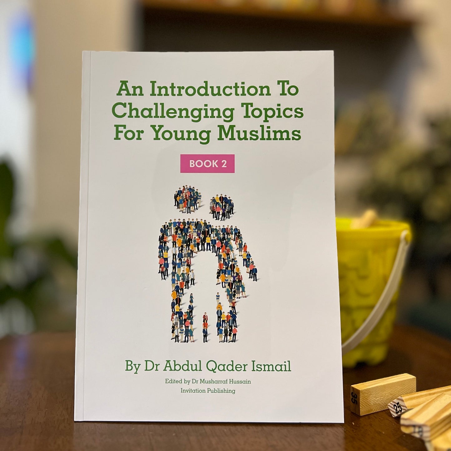 An Introduction to Challenging Topics for Young Muslims Book 2