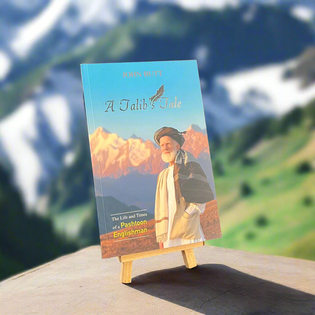 A Talib's Tale: The Life and Times of a Pashtoon Englishman