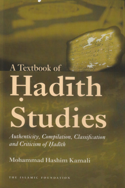 A Textbook of Hadith Studies Classification and Criticism of Hadith