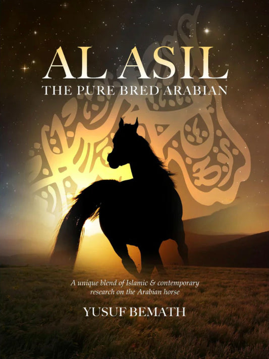 Al Asil: The Pure Bred Arabian