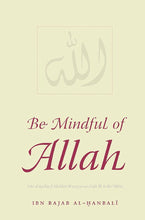 Load image into Gallery viewer, Be Mindful of Allah
