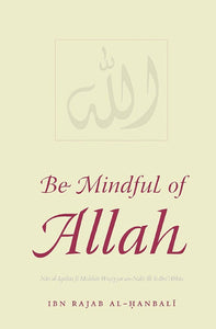 Be Mindful of Allah