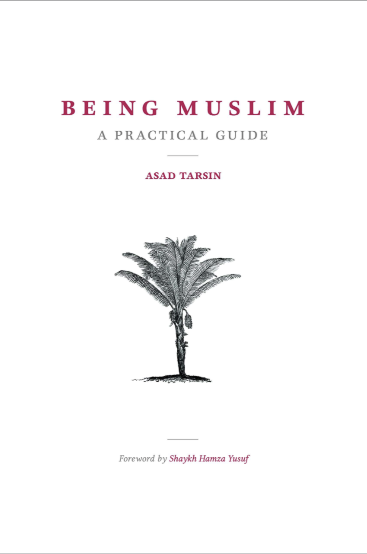 Being Muslim: A Practical Guide