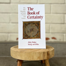 Load image into Gallery viewer, Book of Certainty: Sufi Doctrine of Faith, Vision and Gnosis
