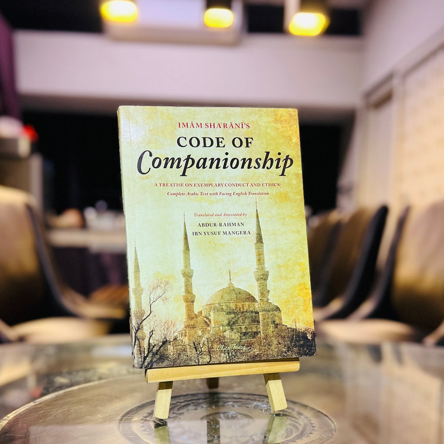 Code of Companionship - Adab us-Suhba A Treatise on Exemplary Conduct and Ethics