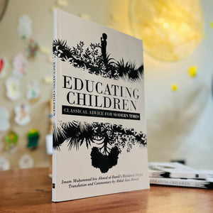 Educating Children: Classical Advice For Modern Times