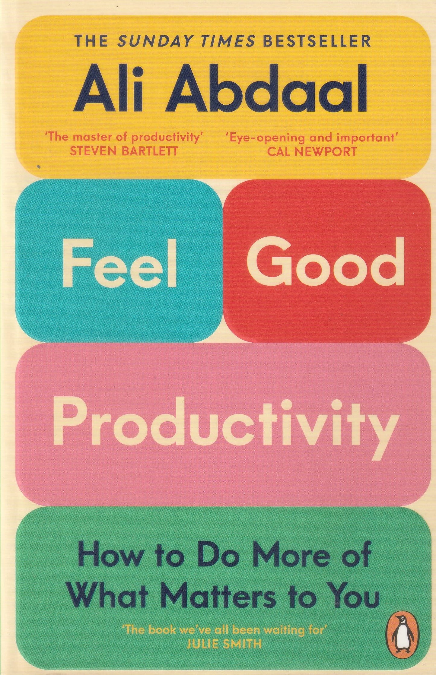 Feel Good Productivity - How To Do More of What Matters to You