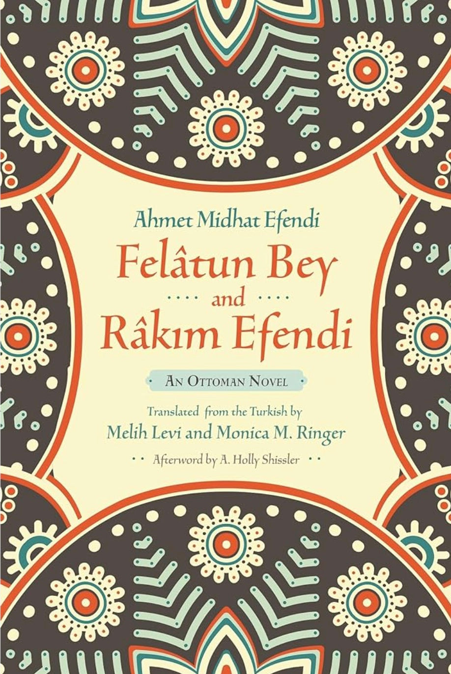 Felatun Bey and Rakim Efendi: An Ottoman Novel