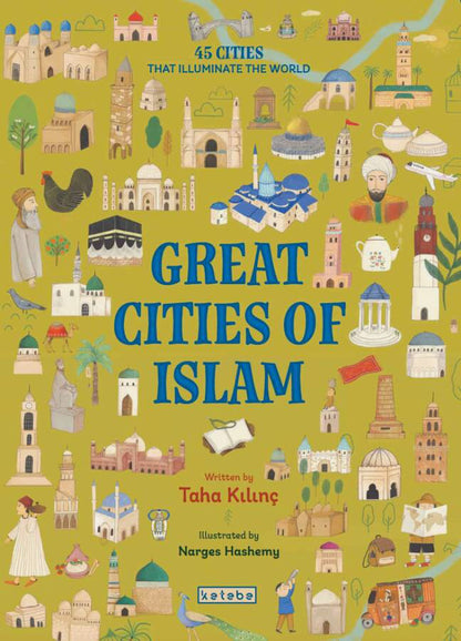 Great Cities of Islam - 45 cities that illuminate the world