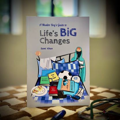 A Muslim Boy's Guide to Life's Big Changes