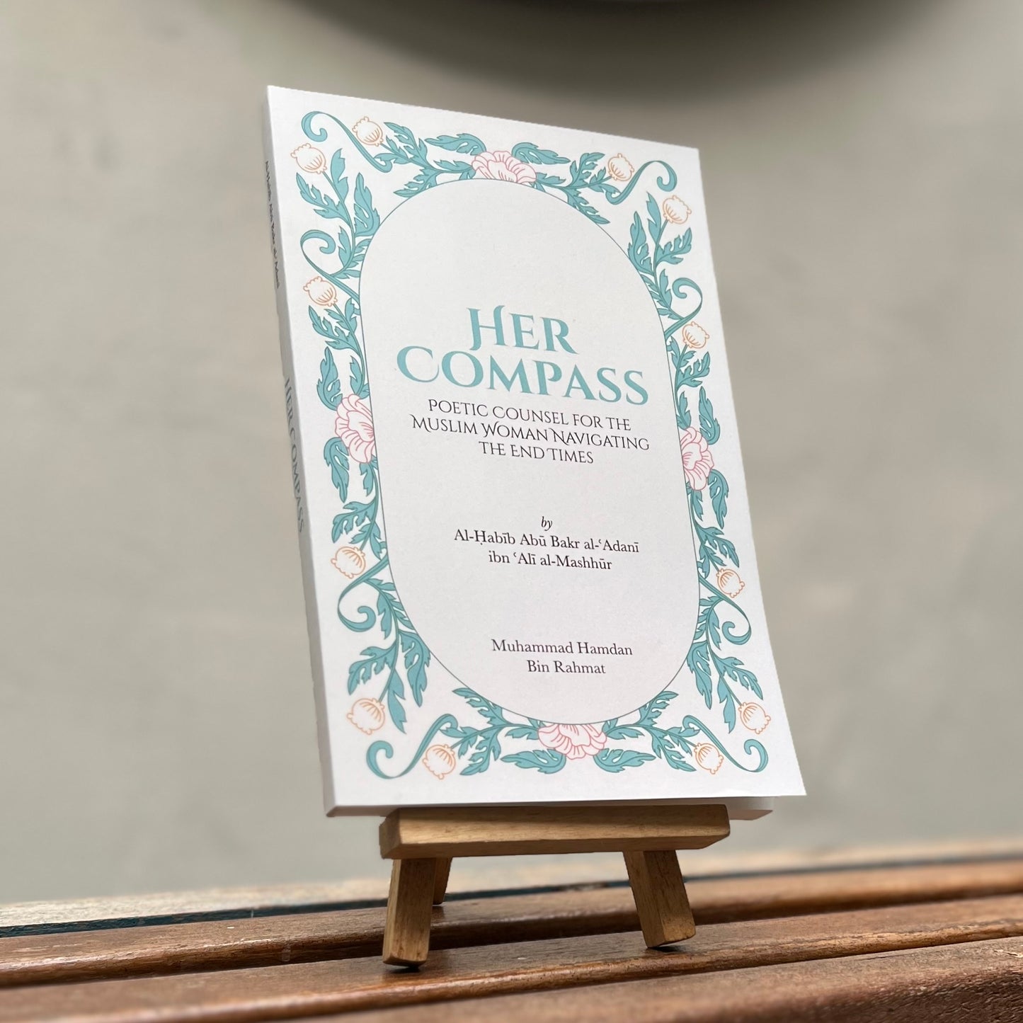 Her Compass: Poetic Counsel for the Muslim Woman Navigating the End Times