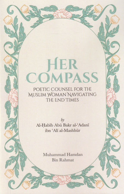 Her Compass: Poetic Counsel for the Muslim Woman Navigating the End Times