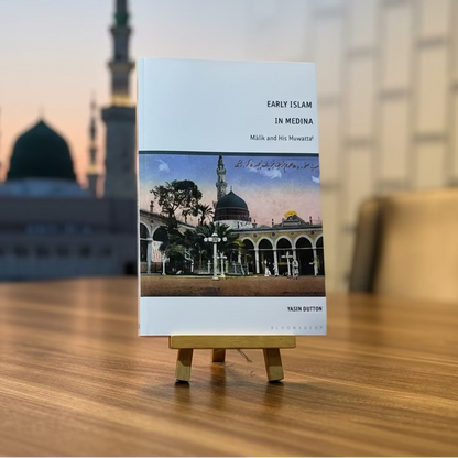 Early Islam In Medina: Malik And His Muwatta’