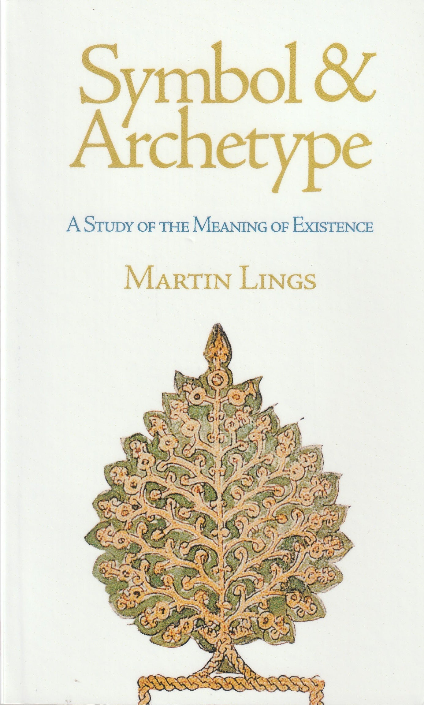 Symbol and Archetype: A Study of the Meaning of Existence