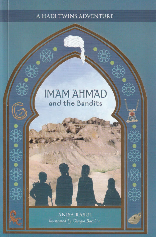 Imam Ahmad and the Bandits (A Hadi Twins Adventure)