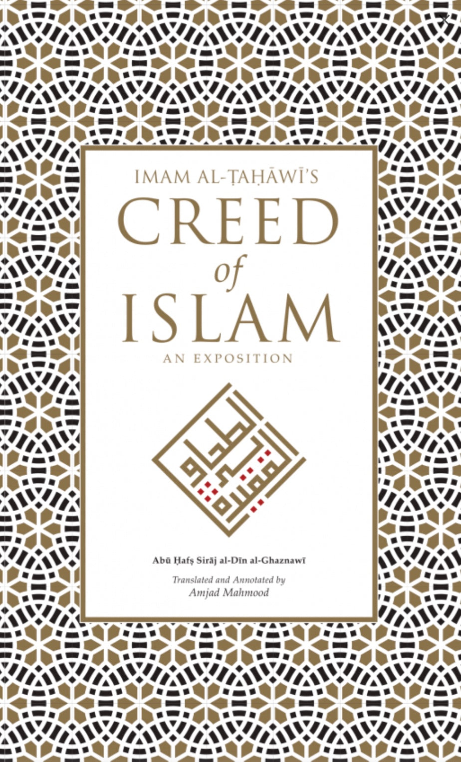 Imam al-Tahawi's Creed of Islam An Exposition