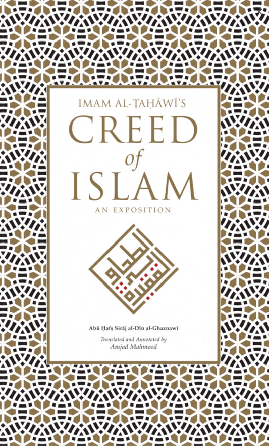Imam al-Tahawi's Creed of Islam An Exposition