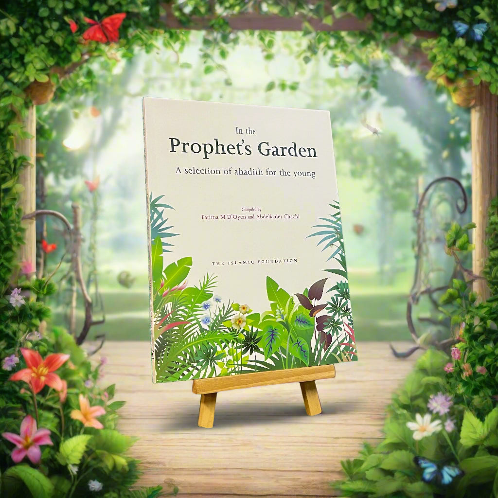 In The Prophets Garden - A Selection of ahadith for the young