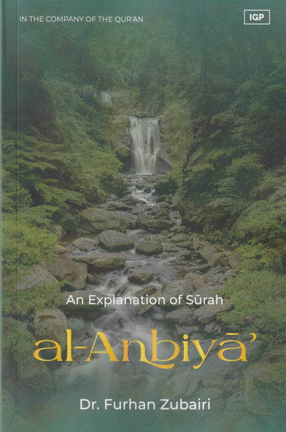 In the Company of the Qur’an: An Explanation of Sūrah al-Anbiyāʾ