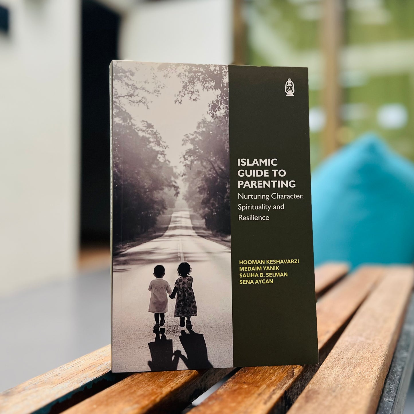 Islamic Guide to Parenting - Nurturing Character, Spirituality and Resilience