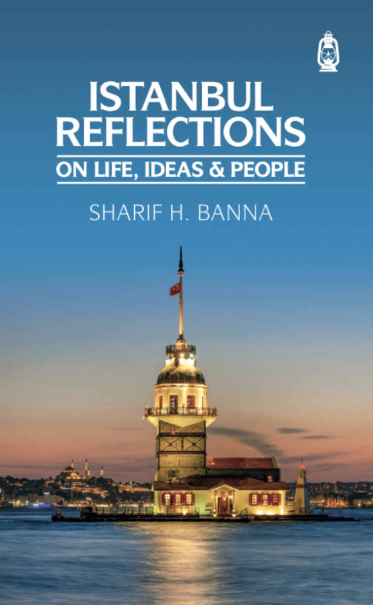 Istanbul Reflections On life, Ideas & People