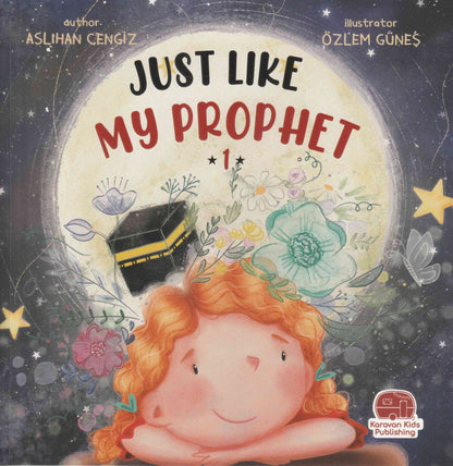 Just Like My Prophet - 1 - Islamic Children's Book