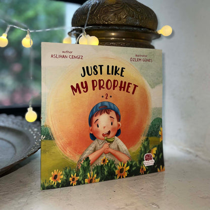 Just Like My Prophet - 2- Islamic Children's Book