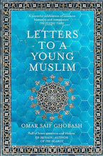 Load image into Gallery viewer, Letters to a Young Muslim
