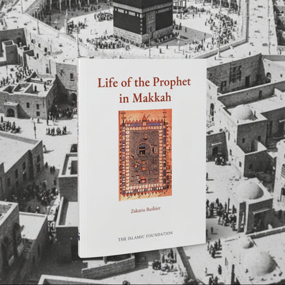 Life of the Prophet in Makkah (Makkan Crucible) (PB)