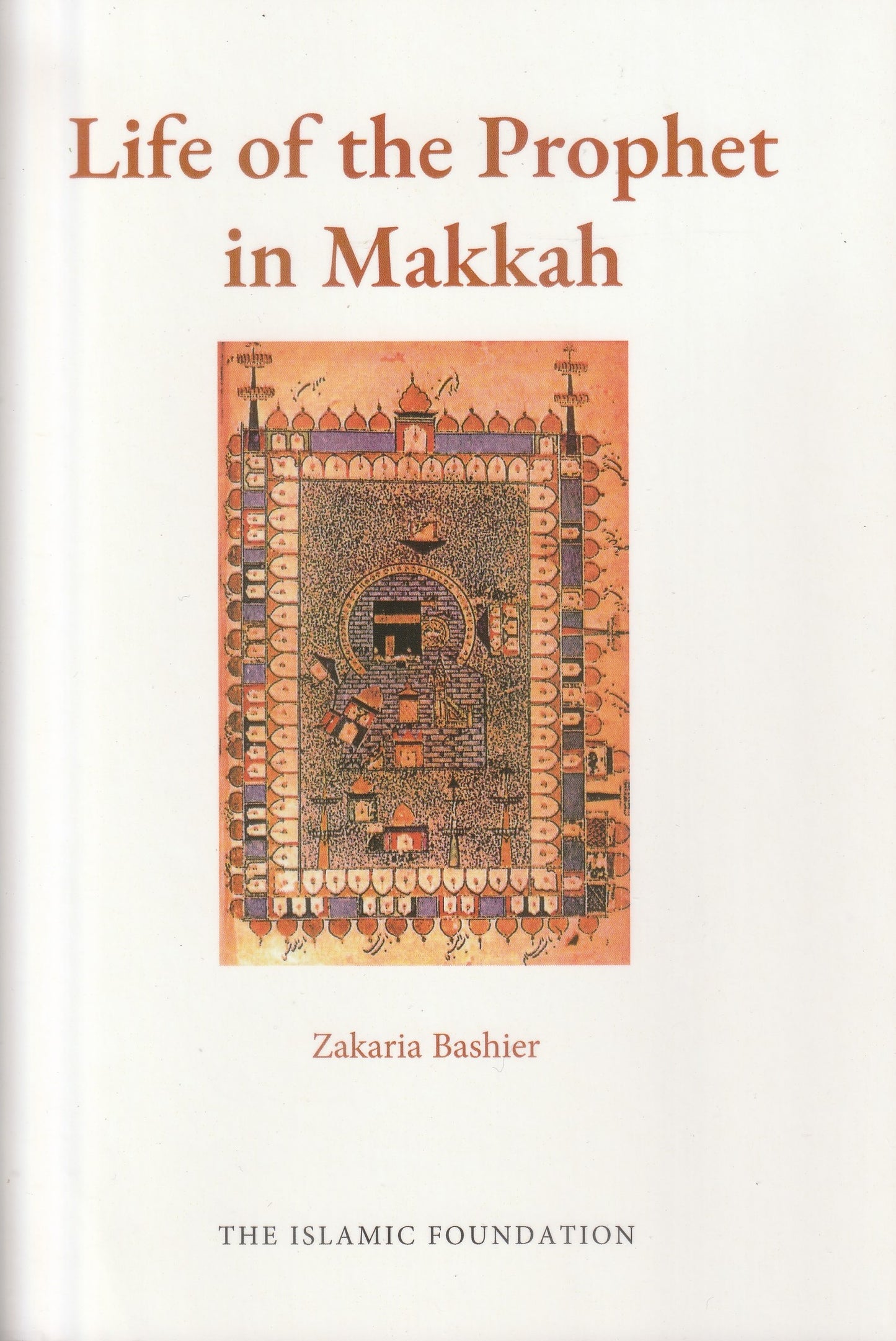 Life of the Prophet in Makkah (Makkan Crucible) (PB)