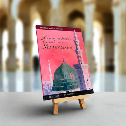 Marvellous Stories from the Life of Muhammad