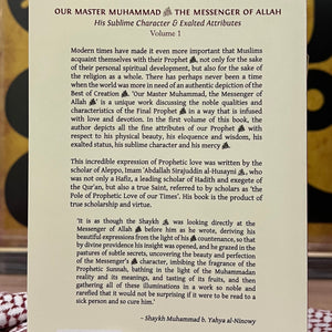 Our Master Muhammad, the Messenger of Allah, his Sublime Character & Exalted Attributes : Vol 1
