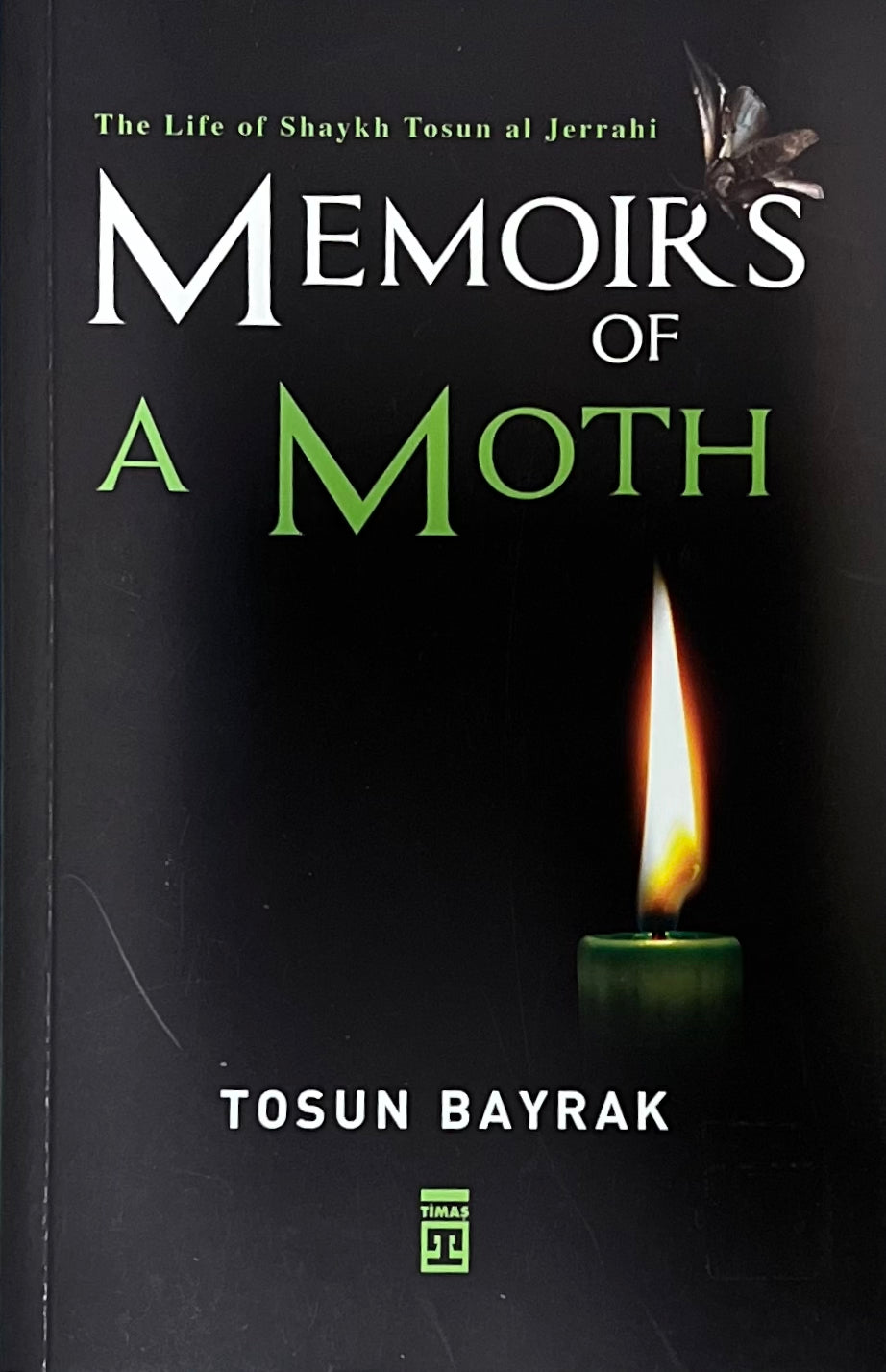 Memoirs of A Moth: The Life of Shaykh Tosun Al Jerrahi