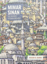 Load image into Gallery viewer, Mimar Sinan: The Greatest Ottoman Architect
