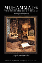 Load image into Gallery viewer, Muhammad The Messenger of Islam: His Life and Prophecy
