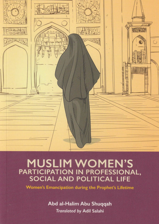 Muslim Woman's Participation in Professional, Social and Political Life Volume 3