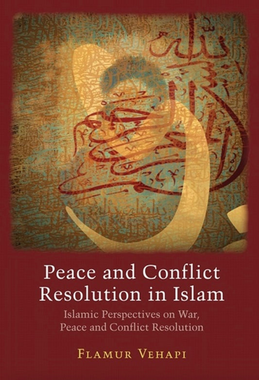 Peace & Conflict Resolution in Islam